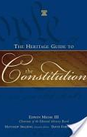 The Heritage Guide to the Constitution
