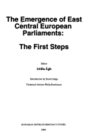 The Emergence of East Central European Parliaments