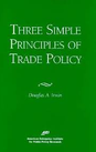 Three Simple Principles of Trade Policy