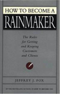 How to Become a Rainmaker