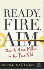 Ready, Fire, Aim